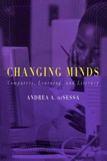 Changing Minds : Computers, Learning, and Literacy