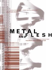 Metal and Flesh : The Evolution of Man: Technology Takes Over