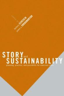 Story and Sustainability : Planning, Practice, and Possibility for American Cities