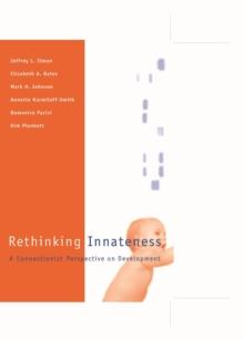 Rethinking Innateness : A Connectionist Perspective on Development