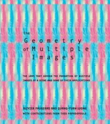 The Geometry of Multiple Images : The Laws That Govern the Formation of Multiple Images of a Scene and Some of Their Applications