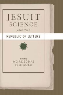 Jesuit Science and the Republic of Letters