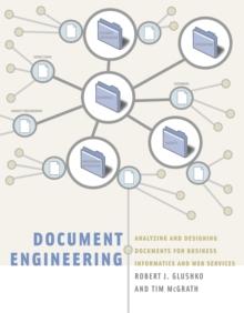 Document Engineering : Analyzing and Designing Documents for Business Informatics and Web Services