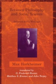 Between Philosophy and Social Science : Selected Early Writings