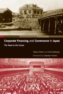 Corporate Financing and Governance in Japan : The Road to the Future