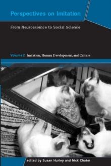 Perspectives on Imitation : From Neuroscience to Social Science - Volume 2: Imitation, Human Development, and Culture