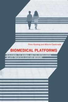 Biomedical Platforms : Realigning the Normal and the Pathological in Late-Twentieth-Century Medicine