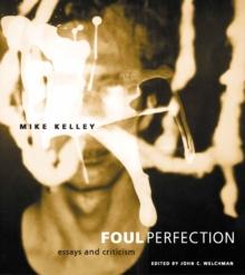 Foul Perfection : Essays and Criticism