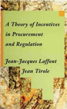 A Theory of Incentives in Procurement and Regulation