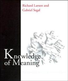 Knowledge of Meaning : An Introduction to Semantic Theory