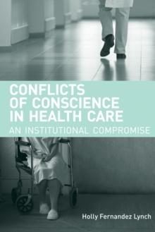 Conflicts of Conscience in Health Care : An Institutional Compromise