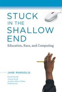 Stuck in the Shallow End : Education, Race, and Computing