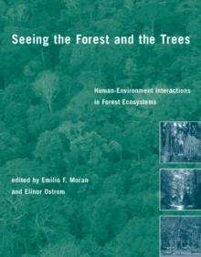 Seeing the Forest and the Trees : Human-Environment Interactions in Forest Ecosystems