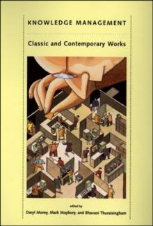 Knowledge Management : Classic and Contemporary Works