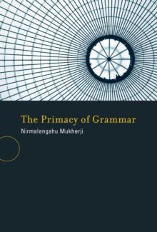 The Primacy of Grammar