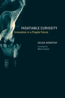 Insatiable Curiosity : Innovation in a Fragile Future