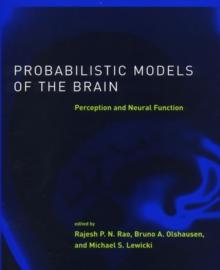 Probabilistic Models of the Brain : Perception and Neural Function