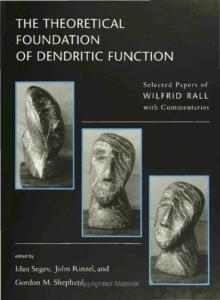 The Theoretical Foundation of Dendritic Function : The Collected Papers of Wilfrid Rall with Commentaries