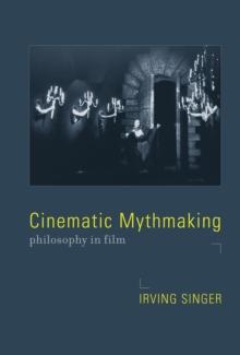 Cinematic Mythmaking : Philosophy in Film