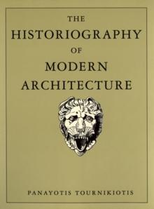 The Historiography of Modern Architecture