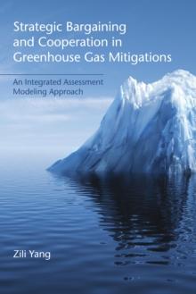 Strategic Bargaining and Cooperation in Greenhouse Gas Mitigations : An Integrated Assessment Modeling Approach