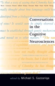 Conversations in the Cognitive Neurosciences