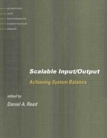 Scalable Input/Output : Achieving System Balance