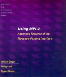 Using MPI-2 : Advanced Features of the Message-Passing Interface