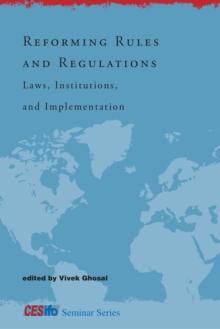 Reforming Rules and Regulations : Laws, Institutions, and Implementation