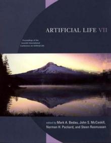 Artificial Life VII : Proceedings of the Seventh International Conference on Artificial Life