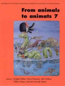 From Animals to Animats 7 : Proceedings of the Seventh International Conference on Simulation of Adaptive Behavior