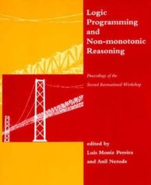 Logic Programming and Non-Monotonic Reasoning : Proceedings of the Second International Workshop 1993