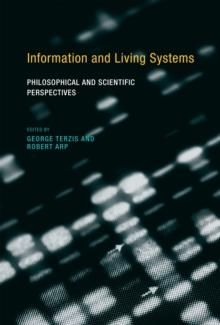 Information and Living Systems : Philosophical and Scientific Perspectives