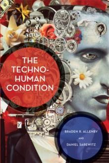 The Techno-Human Condition