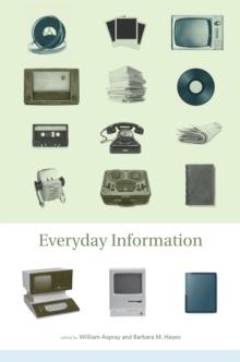 Everyday Information : The Evolution of Information Seeking in America