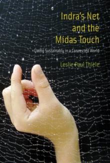 Indra's Net and the Midas Touch : Living Sustainably in a Connected World