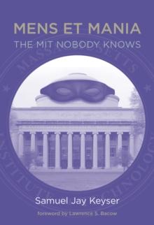 Mens et Mania : The MIT Nobody Knows