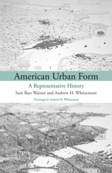 American Urban Form : A Representative History