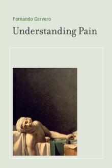 Understanding Pain : Exploring the Perception of Pain