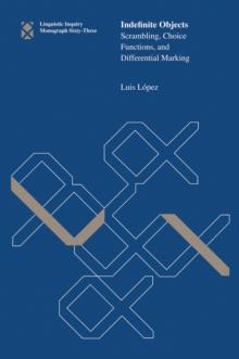 Indefinite Objects : Scrambling, Choice Functions, and Differential Marking