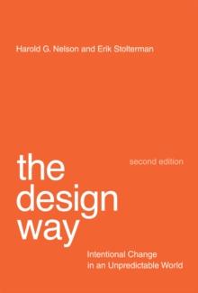 The Design Way : Intentional Change in an Unpredictable World