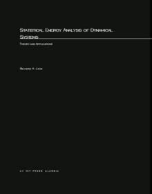 Statistical Energy Analysis of Dynamical Systems : Theory and Applications