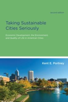 Taking Sustainable Cities Seriously : Economic Development, the Environment, and Quality of Life in American Cities