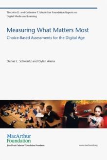 Measuring What Matters Most : Choice-Based Assessments for the Digital Age