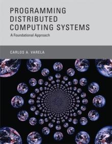 Programming Distributed Computing Systems : A Foundational Approach