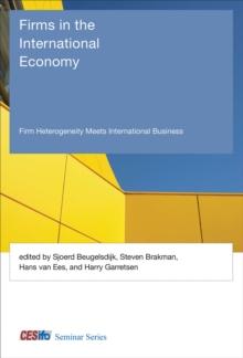 Firms in the International Economy : Firm Heterogeneity Meets International Business