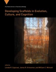 Developing Scaffolds in Evolution, Culture, and Cognition