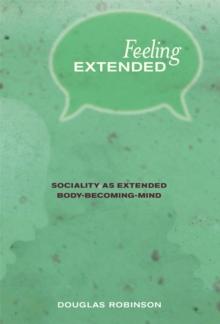 Feeling Extended : Sociality as Extended Body-Becoming-Mind