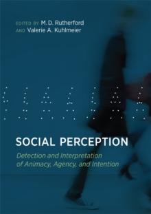 Social Perception : Detection and Interpretation of Animacy, Agency, and Intention