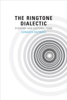 The Ringtone Dialectic : Economy and Cultural Form